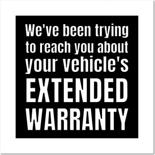 We've been trying to reach you about your vehicle's extended warranty Posters and Art